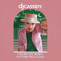 DJ Cassidy, Robin Thicke & Jessie J – Calling All Hearts