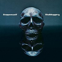 Steppenwolf – Skullduggery