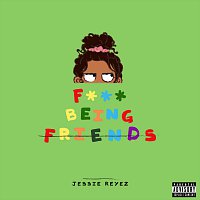 Jessie Reyez – F*** Being Friends