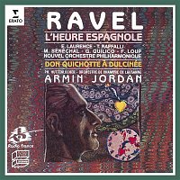 Armin Jordan – Ravel: L'heure espagnole & Don Quichotte a Dulcinée