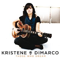 Kristene DiMarco – Those Who Dream