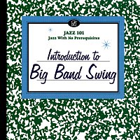 Různí interpreti – Introduction To Big Band Swing