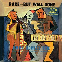 Jimmy Rowles Trio – Rare-But Well Done