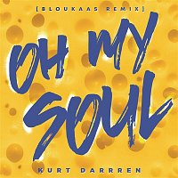 Kurt Darren – Oh My Soul (Bloukaas Remix)