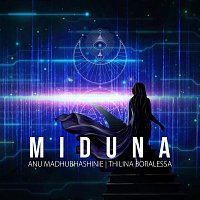 Anu Madhubhashinie, Thilina boralessa – Miduna (feat. Thilina boralessa)