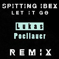 Spitting Ibex – Let It Go (Lukas Poellauer Remix)