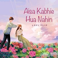 Přední strana obalu CD Aisa Kabhie Hua Nahin [Lofi Flip]