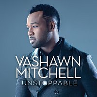 VaShawn Mitchell – Unstoppable [Live]