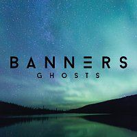 BANNERS – Ghosts
