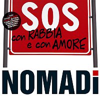Nomadi – SOS Con Rabbia E Con Amore