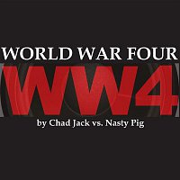 Chad Jack vs. Nasty Pig – World War Four