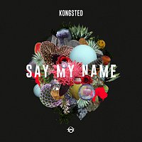Kongsted – Say My Name