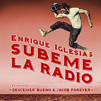 Enrique Iglesias, Descemer Bueno & Jacob Forever – SUBEME LA RADIO REMIX