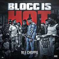 NLE Choppa – BLOCC IS HOT