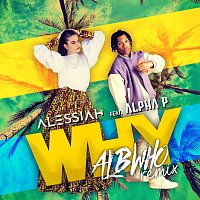 Alessiah, Alpha P – Why [Albwho Remix]
