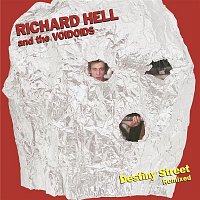 Richard Hell & The Voidoids – Destiny Street Remixed