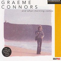 Graeme Connors – And When The Morning Comes