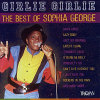 Sophia George – Girlie Girlie - The Best of Sophia George