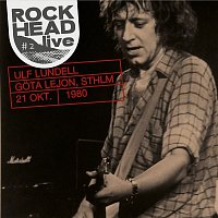 Ulf Lundell – Rockhead live: #2 Gota Lejon, Sthlm 21 okt. 1980