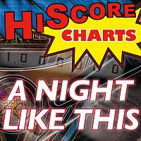 HiScore Charts – A Night Like This