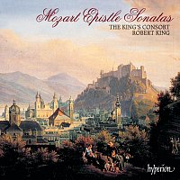 The King's Consort, Robert King – Mozart: Epistle (Church) Sonatas