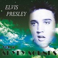 Elvis Presley – Skyey Sounds Vol. 2