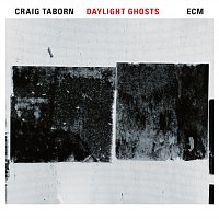 Craig Taborn – Daylight Ghosts