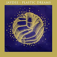 Jaydee – Plastic Dreams