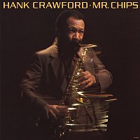 Hank Crawford – Mr. Chips