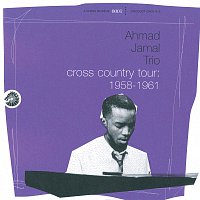 Ahmad Jamal Trio – Cross Country Tour: 1958-1961