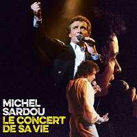 Michel Sardou – Le concert de sa vie