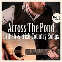 Various  Artists – Across The Pond: British & Irish Country Music, Vol. 2