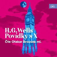 Otakar Brousek ml. – Wells: Povídky s X CD-MP3