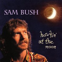 Sam Bush – Howlin' At The Moon