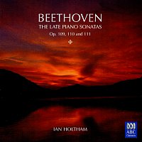 Ian Holtham – Beethoven: The Late Piano Sonatas