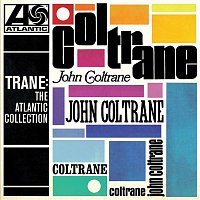 John Coltrane – Trane: The Atlantic Collection (Remastered) FLAC