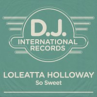 Loleatta Holloway – So Sweet