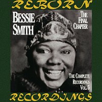 Bessie Smith – The Complete Recordings, Vol. 5 The Final Chapter (HD Remastered)
