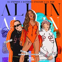 DJ Stephan, Katerina Stikoudi, Lil PoP – All In