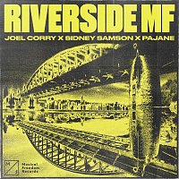 Joel Corry x Sidney Samson x PAJANE – Riverside MF