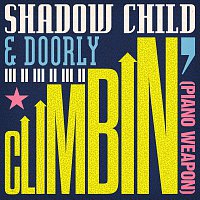 Shadow Child, Doorly – Climbin' (Piano Weapon)