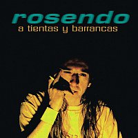 Rosendo – A Tientas Y Barrancas