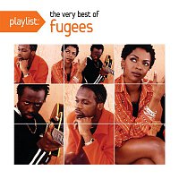 Fugees – Playlist: The Very Best of Fugees
