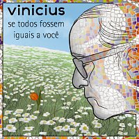 Přední strana obalu CD Se Todos Fossem Iguais A Voce - (Homenagem A Vinícius)