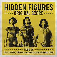 Hans Zimmer, Pharrell Williams & Benjamin Wallfisch – Hidden Figures - Original Score