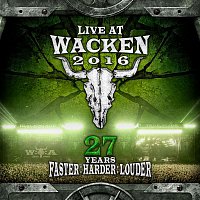 Přední strana obalu CD Live At Wacken 2016 - 27 Years Faster : Harder : Louder