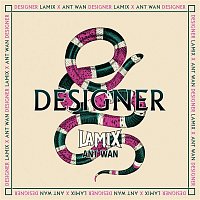 Lamix, Ant Wan – Designer