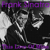 Frank Sinatra – This Love Of Mine