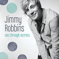 Jimmy Robbins – See Through Secrets