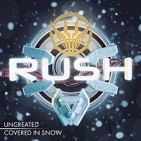 Uncreated, Covered in Snow – Rush